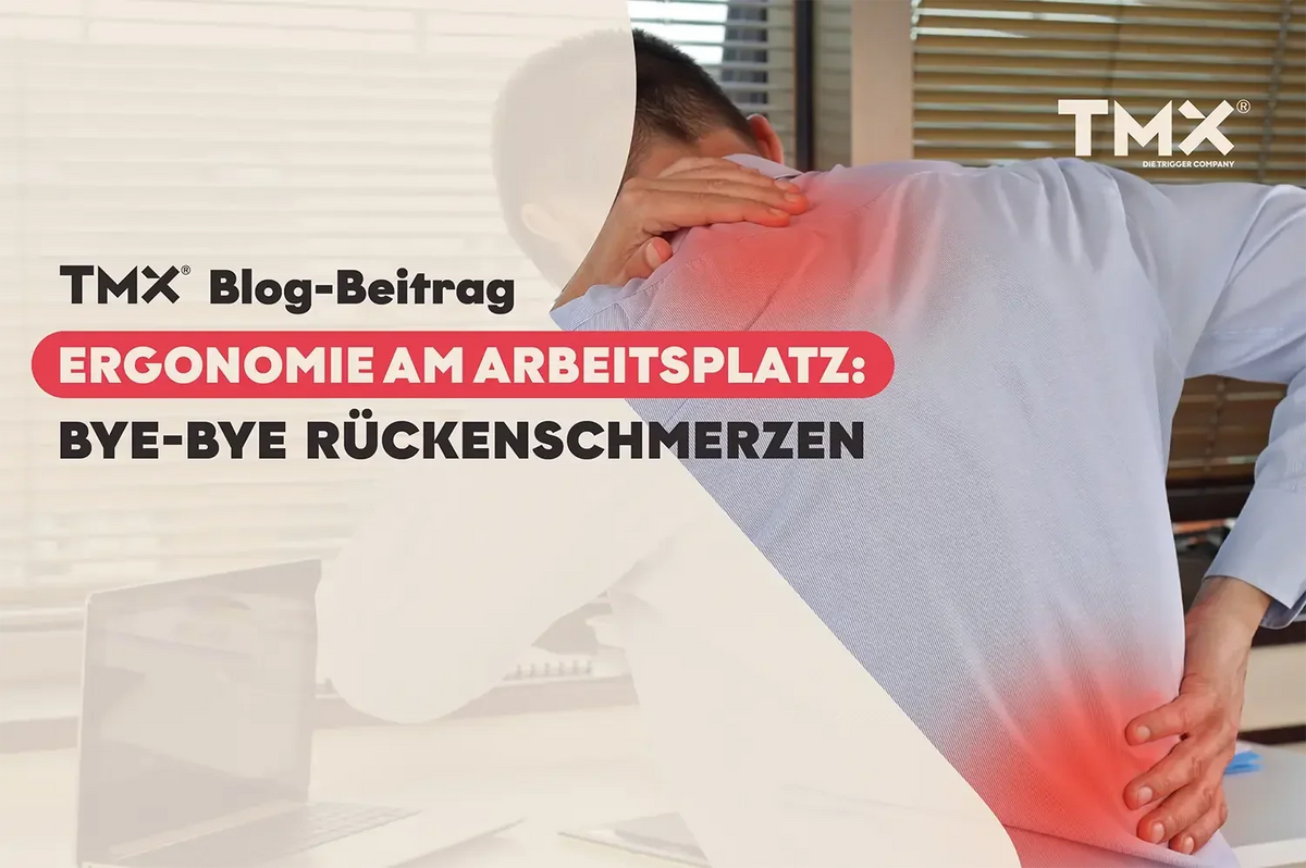 Ergonomie am Arbeitsplatz: Bye-bye Rückenschmerzen
