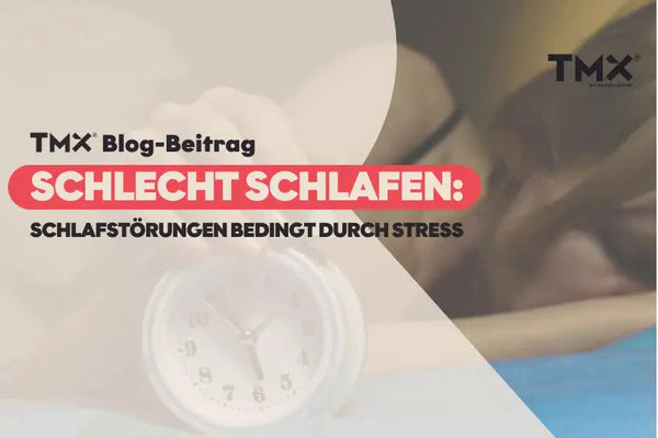 Schlecht schlafen – Schlafstörungen bedingt durch Stress