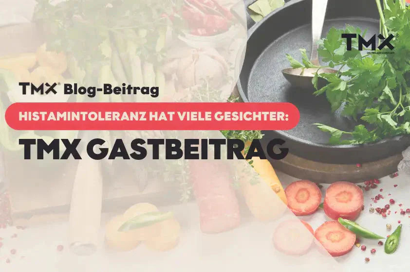 Histaminintoleranz hat viele Gesichter – TMX Gastbeitrag