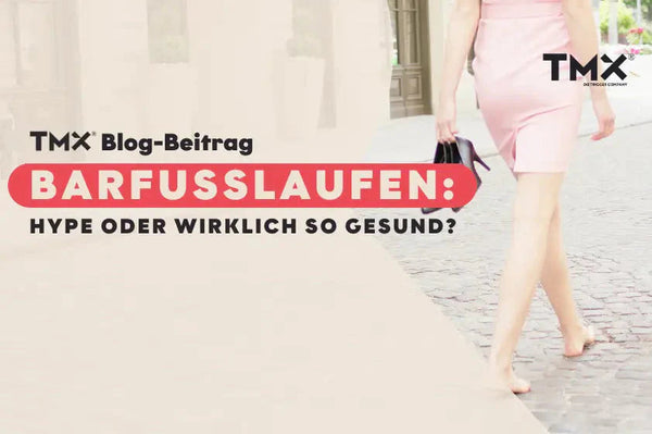 Barfußlaufen: Hype oder wirklich so gesund?