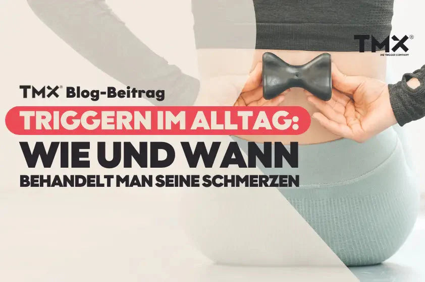 Triggern im Alltag: Wie und wann behandelt man seine Schmerzen