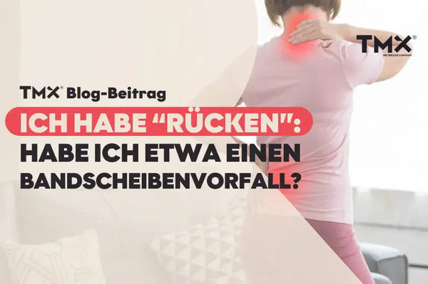 Ich habe „Rücken“ – habe ich etwa einen Bandscheibenvorfall?