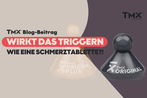 WIRKT DAS "TRIGGERN" WIE EINE SCHMERZTABLETTE?!
