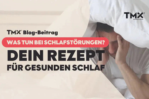 Was tun bei Schlafstörungen? – Dein Rezept für gesunden Schlaf