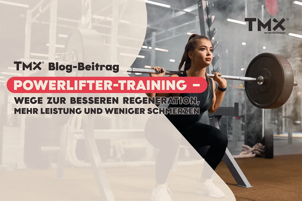 Powerlifter-Training – Wege zur besseren Regeneration, mehr Leistung und weniger Schmerzen